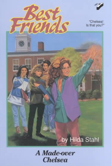 A Made-Over Chelsea (Best Friends, Book 7) cover