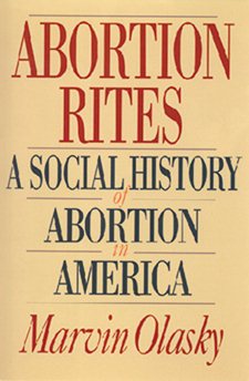 Abortion Rites: A Social History of Abortion in America cover