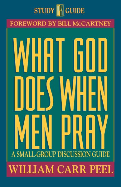 What God Does When Men Pray: A Small-Group Discussion Guide (Study Promise Guide) cover
