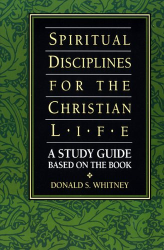 Spiritual Disciplines for the Christian Life Study Guide cover