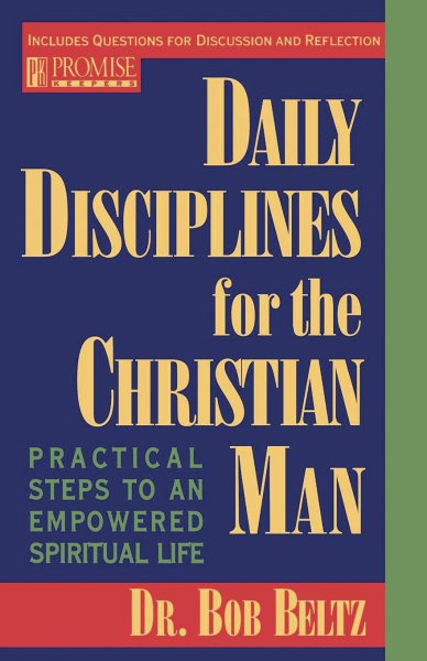 Daily Disciplines for the Christian Man: Practical Steps to an Empowered Spiritual Life cover