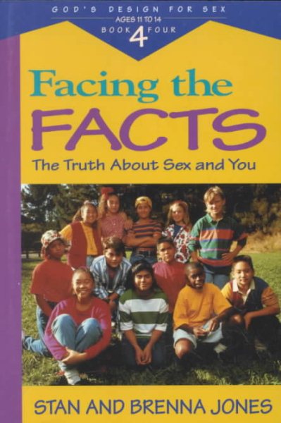 Facing the Facts: The Truth About Sex and You (God's Design for Sex, Book 4) cover
