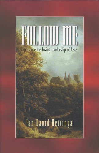 Follow Me: Experience the Loving Leadership of Jesus (Life and Ministry of Jesus Christ) cover