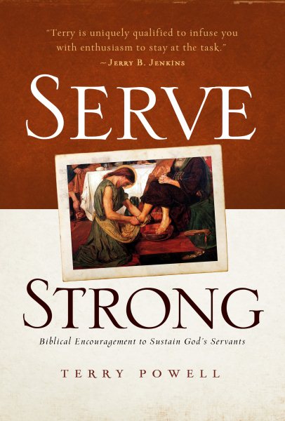 Serve Strong: Biblical Encouragement to Sustain God's Servants cover