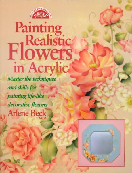 Painting Realistic Flowers in Acrylic (Decorative Painting)