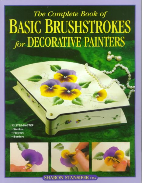 The Complete Book of Basic Brushstrokes for Decorative Painters cover