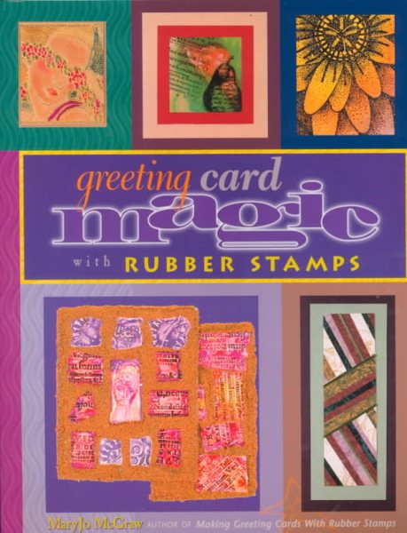 Greeting Card Magic with Rubber Stamps cover