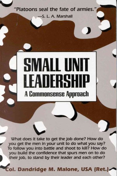 Small Unit Leadership: A Commonsense Approach cover