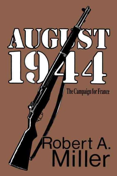 August 1944: The Campaign for France cover