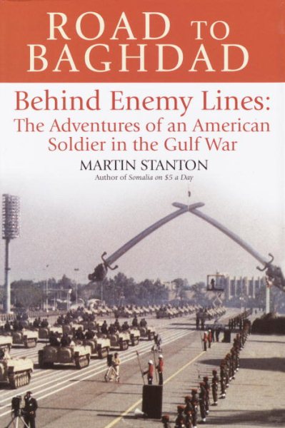 Road to Baghdad: Behind Enemy Lines: The Adventures of an American Soldier in the Gulf War (Us Symbols)