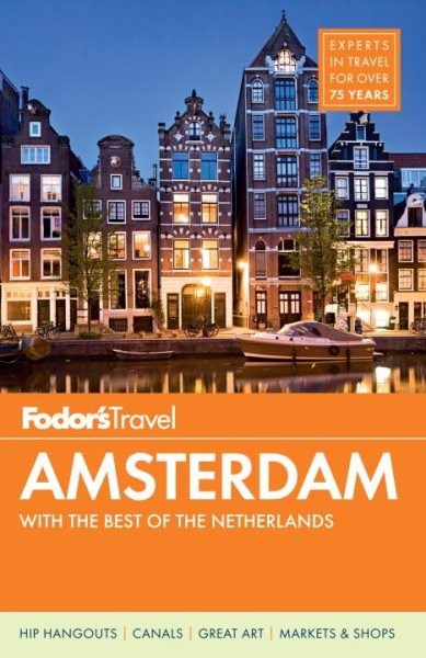 Fodor's Amsterdam: with the Best of the Netherlands (Full-color Travel Guide) cover