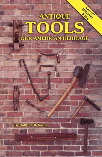 Antique Tools ... Our American Heritage