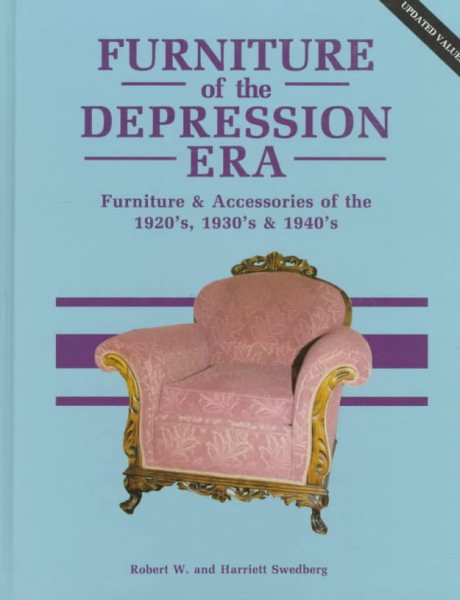 Furniture of the Depression Era: Furniture and Accessories of the 1920s, 1930s and 1940s cover