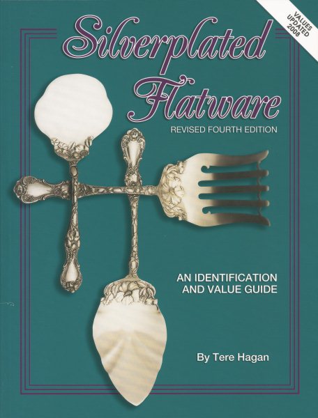 Silverplated Flatware, An Identification and Value Guide, 4th Revised Edition cover
