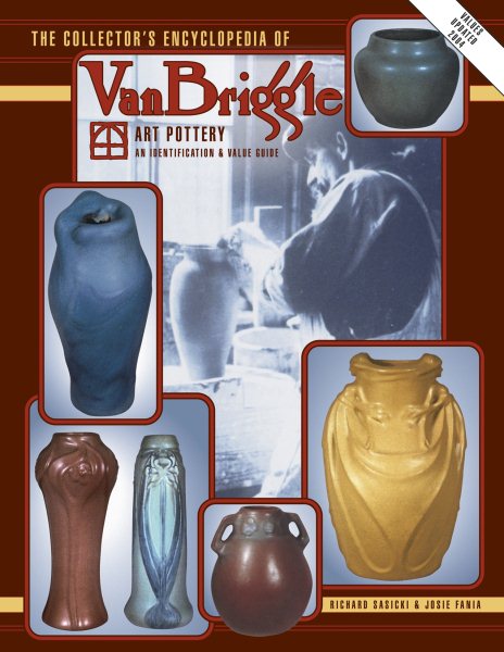 The Collector's Encyclopedia of Van Briggle Art Pottery: An Identification & Value Guide cover
