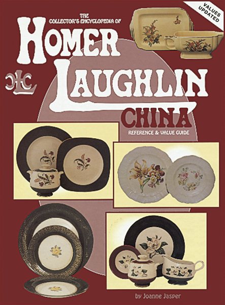 The Collector's Encyclopedia of Homer Laughlin China: Reference and Value Guide cover