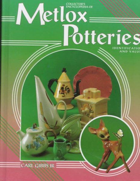 Collector's Encyclopedia of Metlox Potteries: Identification and Values cover