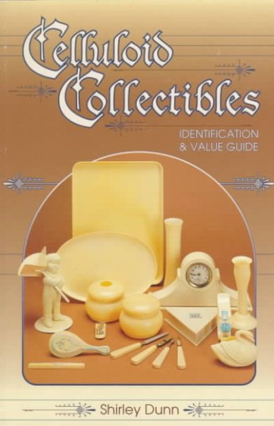 Celluloid Collectibles: Identification & Value Guide cover