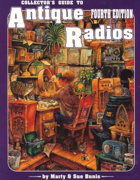 Collector's Guide to Antique Radios: Identification & Values (4th ed) cover