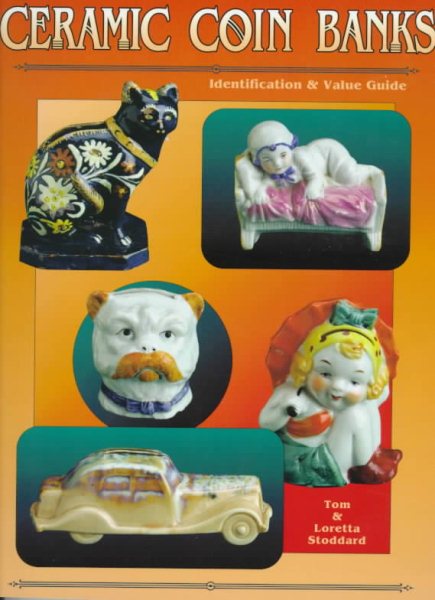 Ceramic Coin Banks: Identification & Value Guide cover