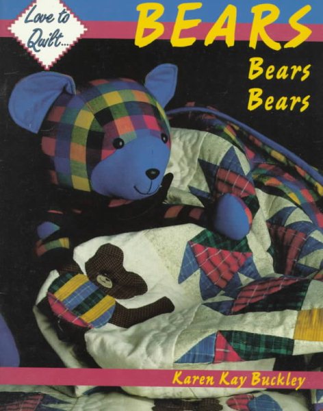 Bears Bears Bears (Love to Quilt) cover