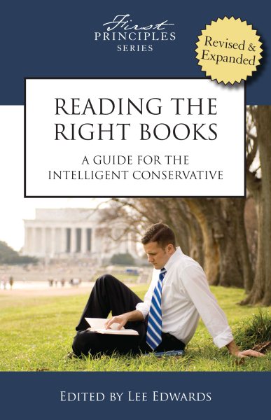 Reading the Right Books: A Guide for the Intelligent Conservative cover