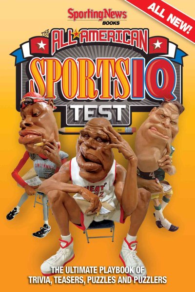 All-American Sports IQ Test: Ultimate Playbook of Trivia,Teasers and Puzzles