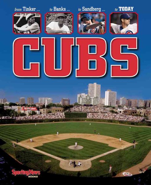 Cubs: From Tinker to Banks to Sandberg to ...today cover