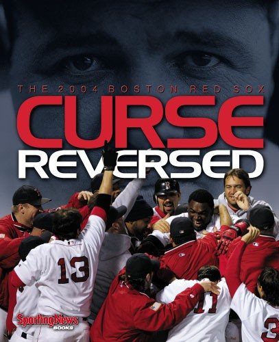 Curse Reversed: The 2004 Boston Red Sox
