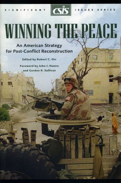 Winning the Peace: An American Strategy for Post-Conflict Reconstruction (Significant Issues Series)