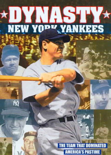 Baseball - New York Yankees: Baseball Dynasty - History of the New York Yankees