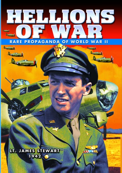 WWII - Hellions of War: Rare Propaganda Films of World War II cover