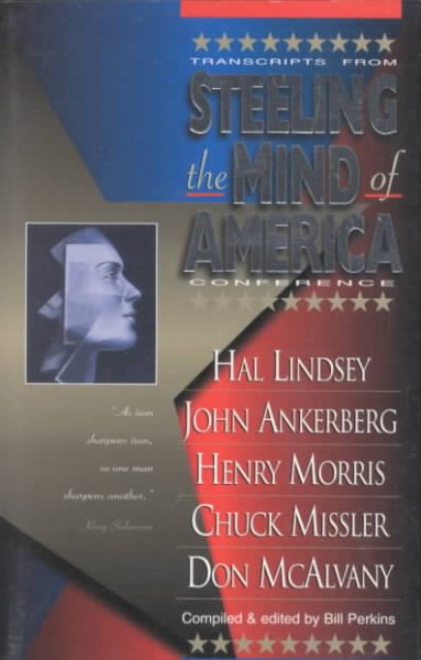 Steeling the Mind of America: Hal Lindsey, John Anderberg, Henry Morris, Chuck Missler, Don McAlvany