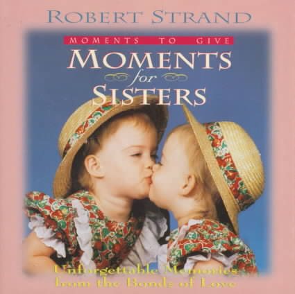 Moments for Sisters (Moments to Give Series)