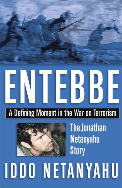 Entebbe: A Defining Moment In the War On Terrorism cover