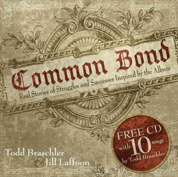 Common Bond: Real Stories of Struggles and Successes Inspired by the Album