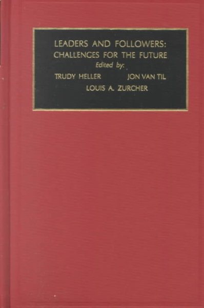 Leaders and Followers: Challenges for the Future (Contemporary Studies in Applied Behavioral Science, Vol 4) cover