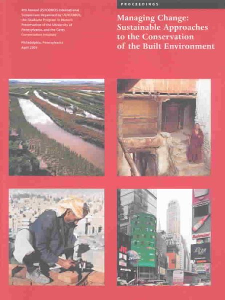 Managing Change: Sustainable Approaches to the Conservation of the Built Environment (Symposium Proceedings) cover