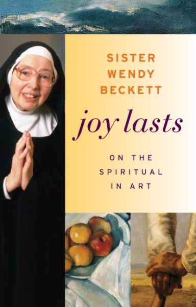 Joy Lasts: On the Spiritual in Art (Getty Trust Publications: J. Paul Getty Museum) cover