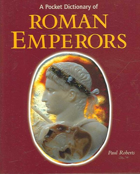 A Pocket Dictionary of Roman Emperors (Getty Trust Publications: J. Paul Getty Museum) cover