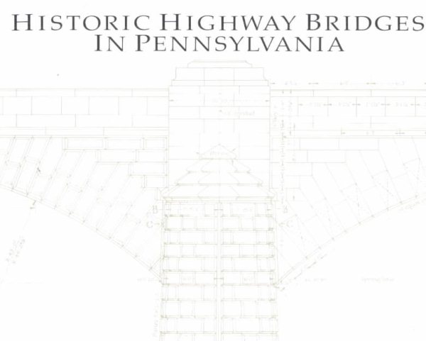 Historic Highway Bridges of Pennsylvania