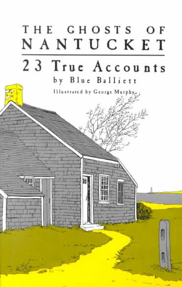 The Ghosts of Nantucket: 23 True Accounts cover