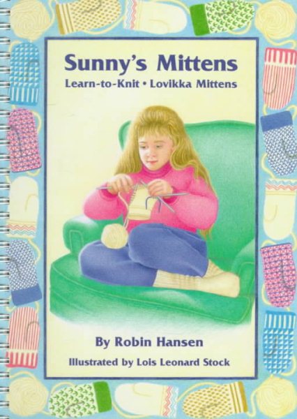 Sunny's Mittens: Learn to Knit Lovikka Mittens cover