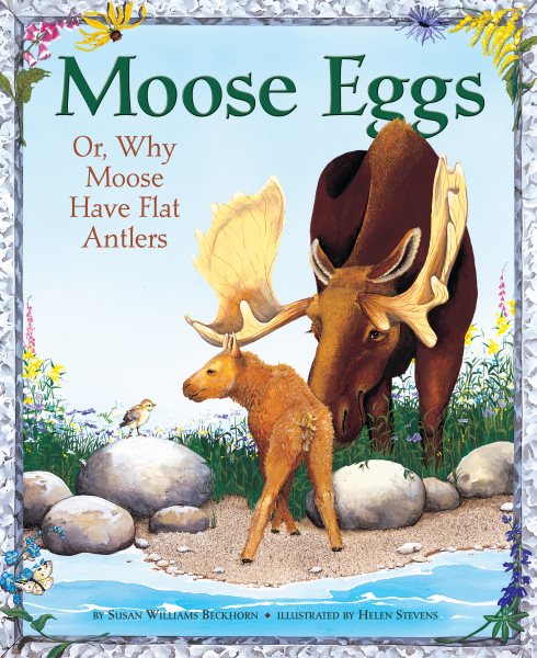 Moose Eggs: Or, Why Moose Have Flat Antlers cover
