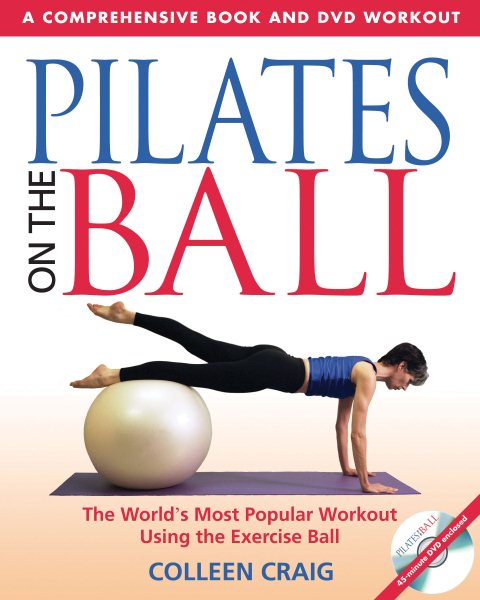 Pilates on the Ball: A Comprehensive Book and DVD Workout cover