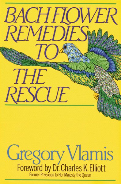 Bach Flower Remedies to the Rescue cover
