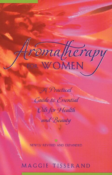 Aromatherapy for Women: A Practical Guide to Essential Oils for Health and Beauty cover