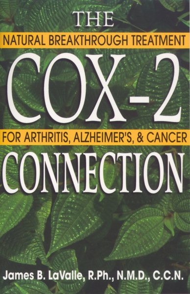 The Cox-2 Connection: Natural Breakthrough Treatments for Arthritis, Alzheimer's, and Cancer cover
