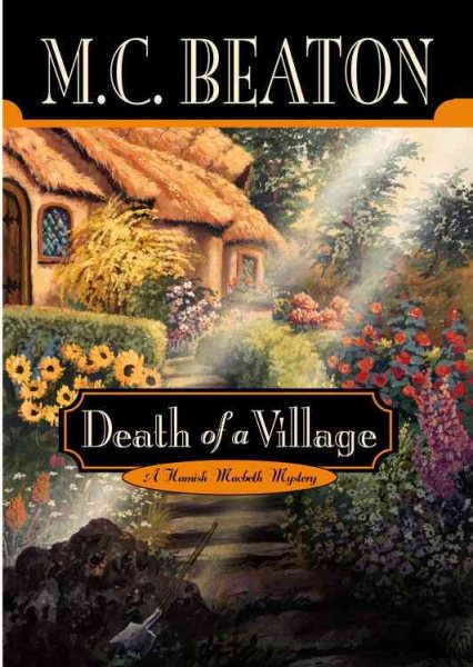 Death of a Village (Hamish Macbeth Mysteries, No. 19)