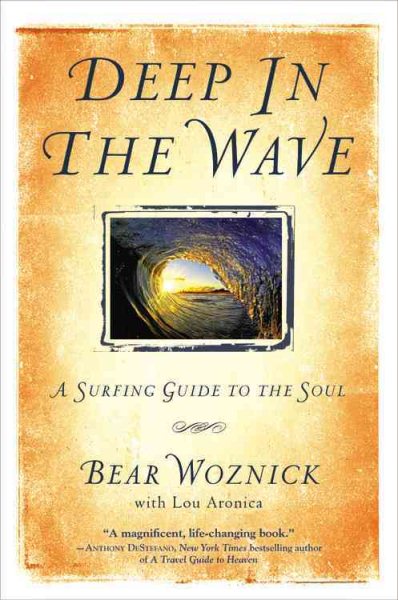 Deep in the Wave: A Surfing Guide to the Soul cover